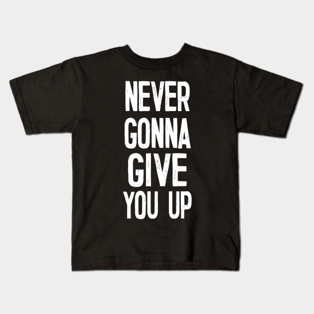 Never Gonna Give You Up / Never Gonna Let You Down Kids T-Shirt by DankFutura